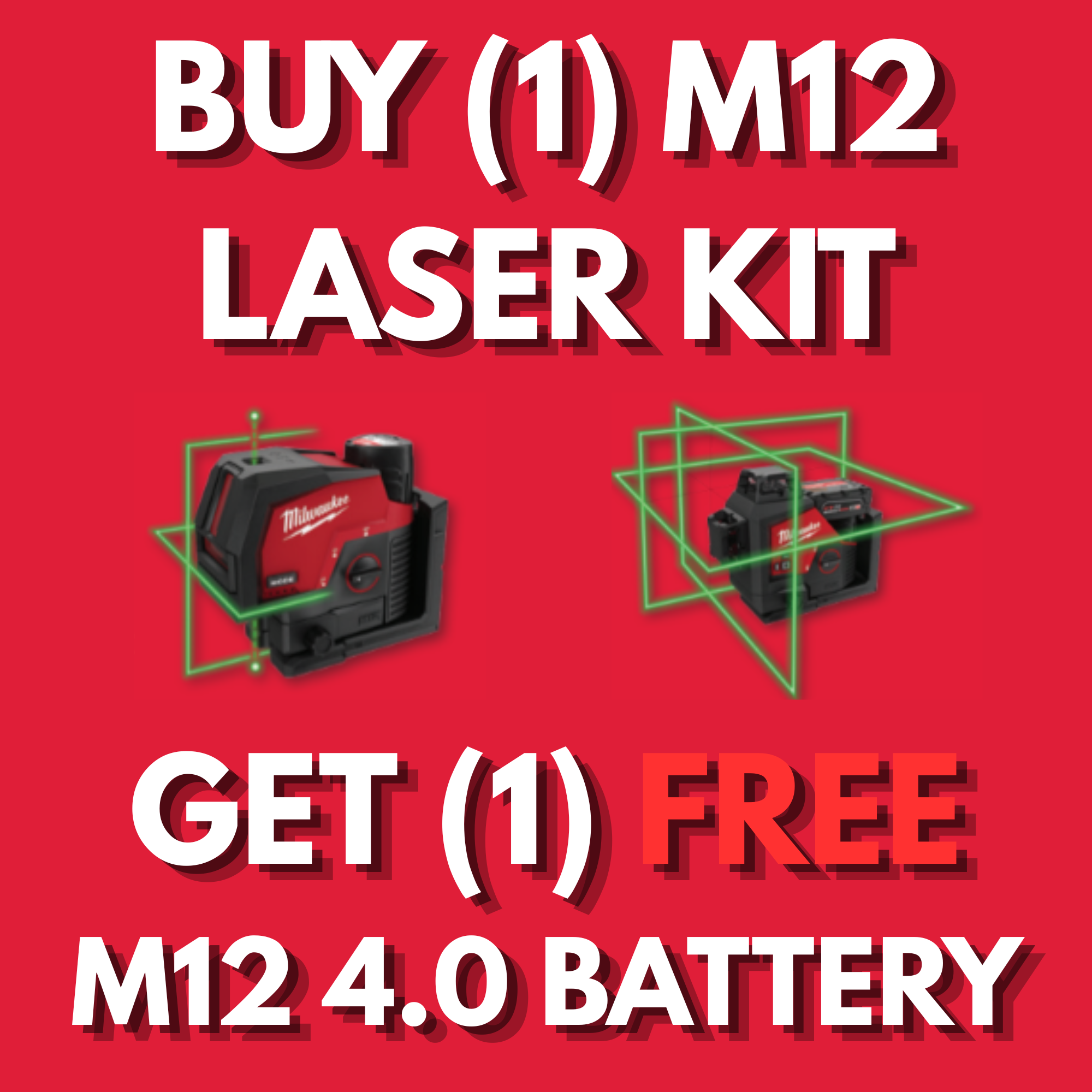 BUY (1) M12 LASER KIT GET (1) M12 4.0 BATTERY FREE