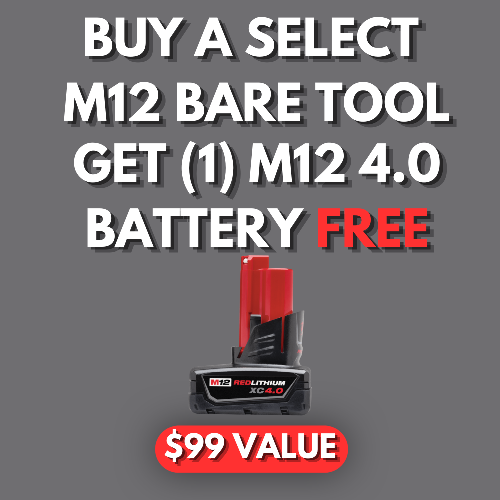 Buy a Select M12 Bare Tool Get a FREE M12 4.0